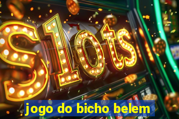 jogo do bicho belem